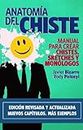 Anatomía del chiste: Manual para crear chistes, sketches y monólogos (Spanish Edition)