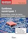 Systèmes numériques 1 4e edt (BTS): Analyse des signaux, fonctions électroniques de base et réseaux