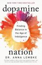 Dopamine Nation: Finding Balance in the Age of Indulgence, Paperback