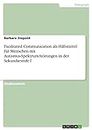 Facilitated Communication als Hilfsmittel für Menschen mit Autismus-Spektrum-Störungen in der Sekundarstufe I (German Edition)