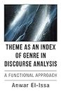 Theme as an Index of Genre in Discourse Analysis: A Functional Approach