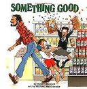 Something Good (Munsch for Kids) von Robert N. Munsch | Buch | Zustand gut