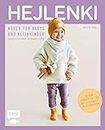 HEJLENKI – Nähen für Babys und Kleinkinder: Unisex-Kleidung im Skandi-Look – Zeitlos, langlebig, nachhaltig. In den Größen 50–104 mit 4 Schnittmusterbogen (German Edition)