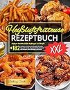 Heißluftfritteuse Rezeptbuch XXL: Airfryer Kochbuch für Anfänger und Profis! 182+ Einfache und Gesunde Rezepte für jeden Tag, inkl- Snacks, Desserts, Brote, ... Schwein, Rind, Geflügel,,, (German Edition)