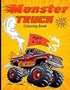 Monster Truck Coloring Book For Kids: An Awesome Collection of 60 Coloring Pages for Kids Monster Truck Fans, Ideal for Boys and Girls Who Love Big Wheels and Bold Colors