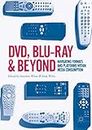 DVD, Blu-ray and Beyond: Navigating Formats and Platforms within Media Consumption