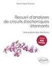 Recueil d’analyses de circuits électroniques étonnants: Une poésie des électrons (Références sciences) (French Edition)