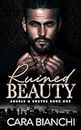 Ruined Beauty: A forced marriage mafia romance (Angels & Brutes Book 1)