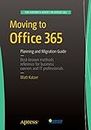 Moving to Office 365: Planning and Migration Guide (English Edition)