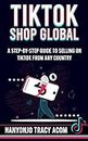 TikTok Shop: People Are Becoming Millionaires From TikTok Shop Without Holding Any Inventory.. This Is HOW.: A Step-By-Step Guide To Selling On TikTok From Any Country. (English Edition)