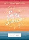 Sure as the Sunrise: 100 Morning Meditations on God’s Mercy and Delight