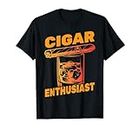 Cigars - Cigar Enthusiast - Cigarette - Whiskey - Smoker T-Shirt