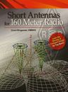 SHORT ANTENNAS FOR 160 METER RADIO By Arrl Inc. **Mint Condition**