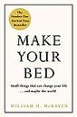 Make Your Bed: Small things that can change your life and maybe the world: Feel grounded and think positive in 10 simple steps