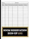 Room Reservation Sign-up Log: A Comprehensive Record Book for Booking Spaces, 120 Page