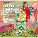 1001 Little Fashion Miracles: Stylish Wardrobe Solutions from Head to Toe: Used