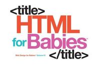 HTML for Babies (Code Babies) - Board book By Sterling Children's - GOOD