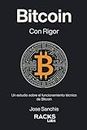 Bitcoin con Rigor tapa blanda: Un estudio sobre el funcionamiento técnico de Bitcoin
