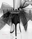 Cult heels. Exceptional talent in shoe design