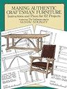 Making Authentic Craftsman Furniture: Instructions and Plans for 62 Projects (Dover Crafts: Woodworking)
