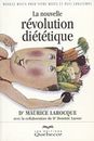Nouvelle Revolution Dietetique : Mangez Mieux Pour Vivre Mieux et