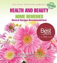Health and Beauty Home Remedies Natural Recipes - Hardcover - GOOD