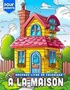 Nouveau livre de coloriage pour enfants à la maison: Bâtiments avec des illustrations créatives et des