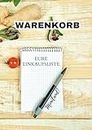 Warenkorb- Deine Einkaufsliste mit 9 Kategorien und Notizfeld (German Edition)