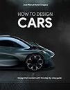 How to Design Cars: Design from scratch with this step-by-step guide