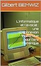 L'informatique et l'avocat : une connexion inattendue pour l'ère numérique (French Edition)