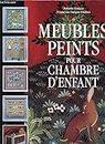 MEUBLES PEINTS CHAMBRE D'ENFANT