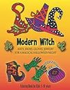 Modern Witch - Hats Shoes Gloves Jewelry for a Magical Halloween Night - Coloring Book for Kids 5-10 years: - for Preschoolers - Youth - The Night of ... Costumes design fun - easy coloring.