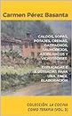 CALDOS, SOPAS, POTAJES, CREMAS, GAZPACHOS, SALMOREJOS, AJOBLANCOS Y VICHYSSOISES. EXPLICADAS E ILUSTRADAS PARA UNA FACIL ELABORACIÓN: COLECCIÓN LA COCINA COMO TERAPIA (VOL. 3) (Spanish Edition)