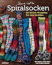Spiralsocken: 36 Strick-Projekte für alle Größen (German Edition)