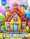 Nouveau livre de coloriage pour enfants à la maison: Bâtiments avec des illustrations créatives et des (French Edition)