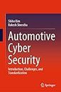 Automotive Cyber Security: Introduction, Challenges, and Standardization (English Edition)