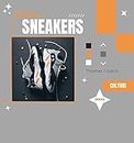 Sneakers : L'histoire d'une passion à vos pieds: Sneakers (French Edition)
