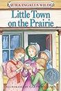 Little Town on the Prairie (Little House on the Prairie Book 7)