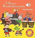 So klingen Musikinstrumente: Klassik fr Kinder (Soundbuch)