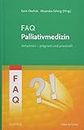 FAQ Palliativmedizin: Antworten - prägnant und praxisnah