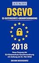 DSGVO | EU-Datenschutz-Grundverordnung 2018 (2. Auflage 2019): Neue Fassung der EU Datenschutz Grundverordnung mit Geltung ab 25. Mai 2018 (German Edition)