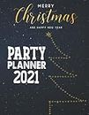 Merry Christmas & Happy New Year Party Planner 2021: Random Party Shit, To-Do, Bucket List, Shopping, Costume Planner And Party Tracker
