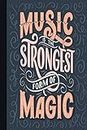 Music is Magic: Gag Gift for People Who Loves Music | Lined Notebook for Writing | Pages Decorated with Silhouettes of Musical Devices | Use for Notes or as A Journal | Greeting Cards Alternative