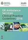 UK Ambulance Services Clinical Practice Guidelines 2016