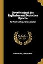 Notwörterbuch der Englischen und Deutschen Sprache: Für Reise, Lektüre und Konversation