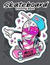 Skateboard coloring book: Funny Skateboarding Coloring book for Adults teenagers and kids