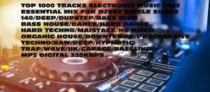 TOP 1000 songs ELECTRONIC MUSIC sound pack set DJ SET 2023 mp3 Unimixed USB PEN