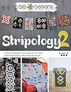 G.E. Designs Stripology 2 Softcover Quilt Strip Pattern Book