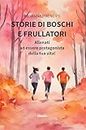 Storie di boschi e frullatori (Italian Edition)