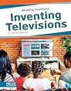 Amazing Inventions: Inventing Televisions